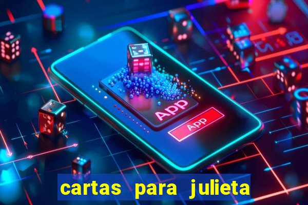 cartas para julieta download dublado hd